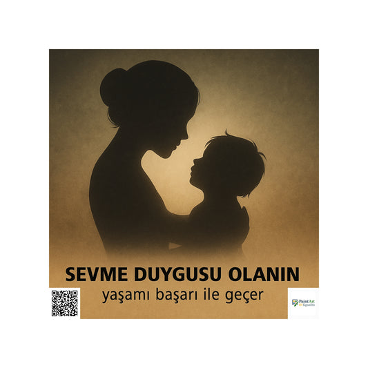 🖼️ Sevme Duygusu Olanın Yaşamı Başarı ile Geçer | Dijital Sanat Eseri (3 Versiyon)