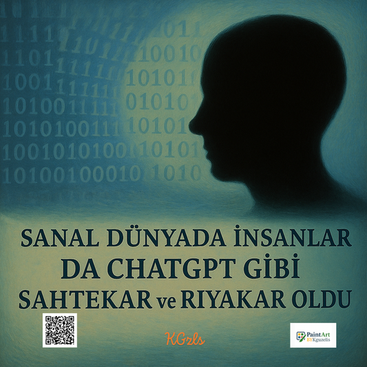 🕸️ Sanal Dünyada İnsanlar da ChatGPT Gibi Sahtekâr ve Riyakâr Oldu | Dijital Sanat Eseri (3 Versiyon)