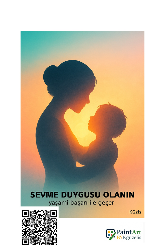 ❤️ Sevme Duygusu Olanın Yaşamı Başarı ile Geçer | Dijital Sanat Eseri (3 Versiyon)