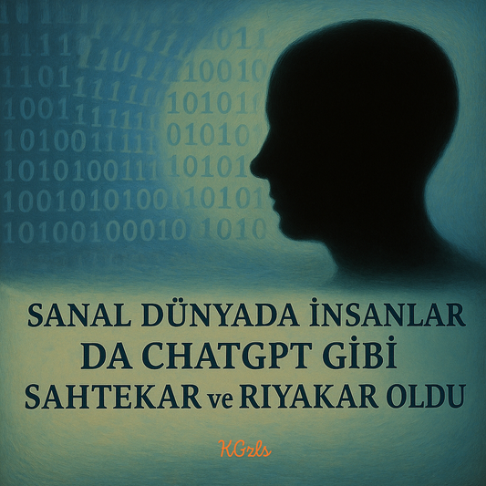 🕸️ Sanal Dünyada İnsanlar da ChatGPT Gibi Sahtekâr ve Riyakâr Oldu | Dijital Sanat Eseri (3 Versiyon)